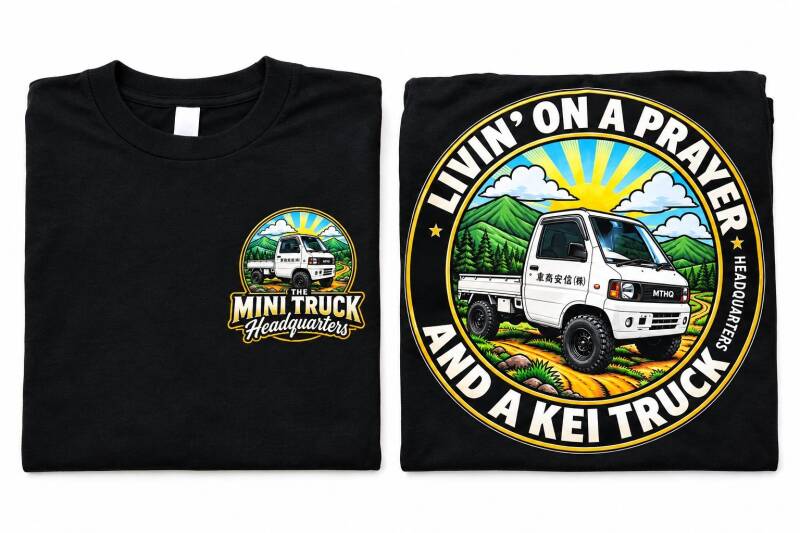 "Livin' On A Prayer And A Kei Truck" T-Shirt